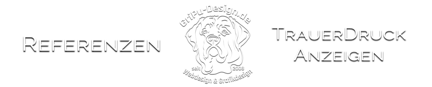 Referenzen Trauerdruck GriPu-Webdesign, die Web- und Grafikfee in Wiesbaden